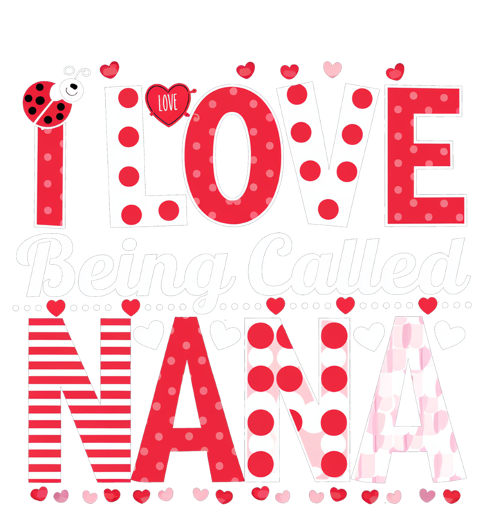 Cute I Love Being Called Nana Ladybug Happy Valentines Day Cute Gift Tank Top