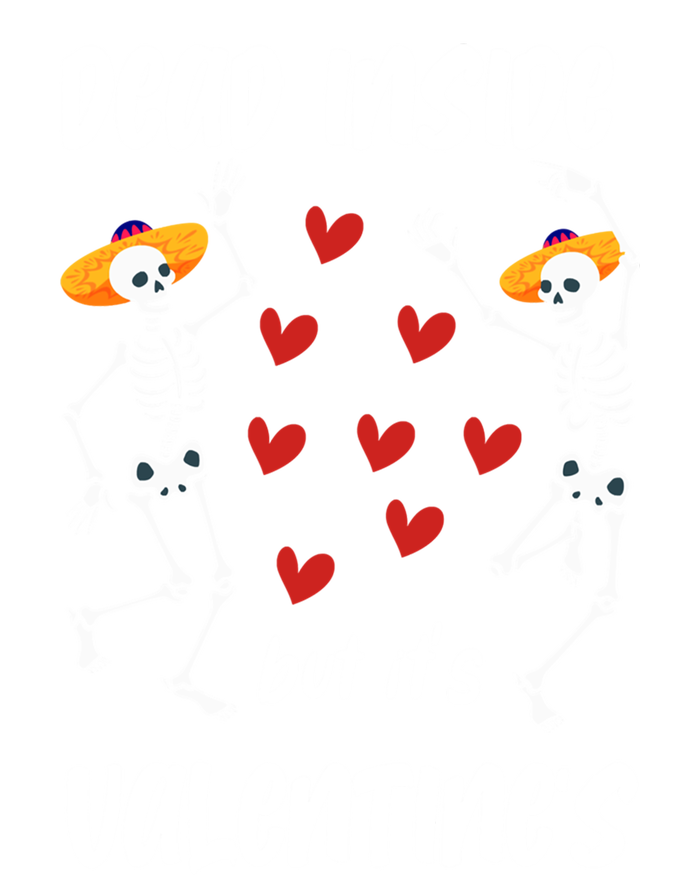 Dead Inside But ItS ValentineS Skeleton Dancing Lovers Meaningful Gift T-Shirt