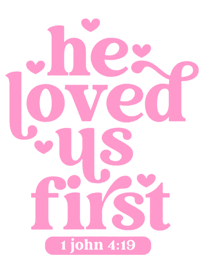 He Loved Us Firscool Gift Floral Valentines Day Vintage Gift T-Shirt