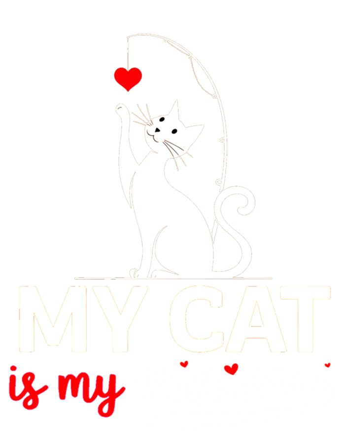 My Cat Is My ValentineS Greetings My Cat Is My Valentine Gift T-Shirt