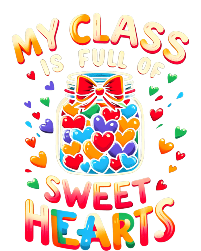 My Class Is Full Of Sweet Hearts Valentines Day Teacher Life Gift Women's Racerback Tank