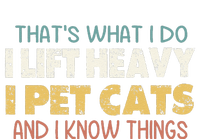 ThatS What I Do I Lift Heavy I Pet Cats And I Know Things T-Shirt