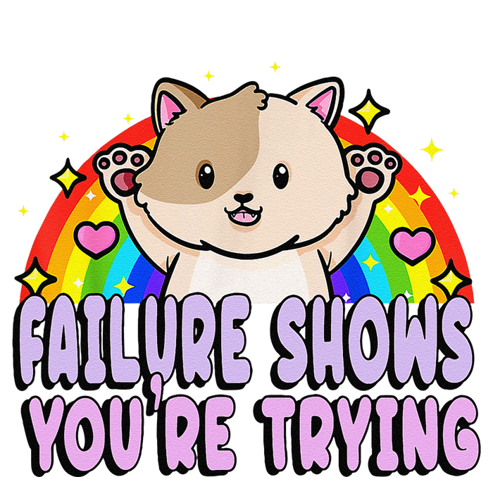 Failure Shows YouRe Trying Funny Cat Rainbow Motivation T-Shirt