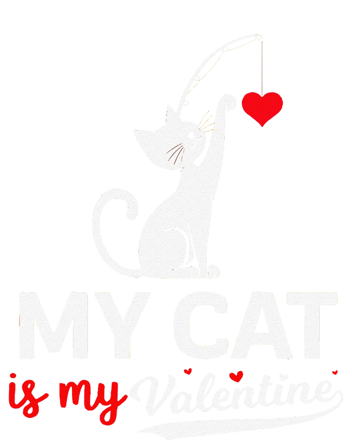 My Cat Is My ValentineS Greetings My Cat Is My Valentine T-Shirt