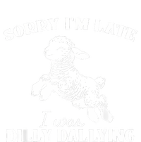 Sorry IM Late I Was Dilly Dallying Cropped Pullover Crew