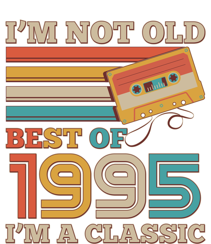 Im Not Old Best Of 1995 Im A Classic 30th Birthday T-Shirt