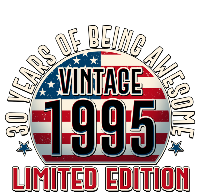 Patriotic Vintage 1995 Limited Edition 30 Years Of Being Awesome T-Shirt