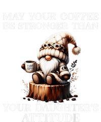 May Your Coffee Be Stronger Than Your DaughterS Attitude T-Shirt