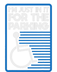 Wheelchair Humor Just In It For The Parking Leg Ampu T-Shirt