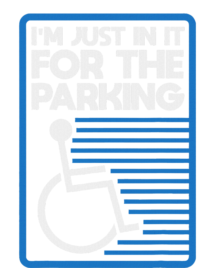 Wheelchair Humor Just In It For The Parking Leg Ampu T-Shirt