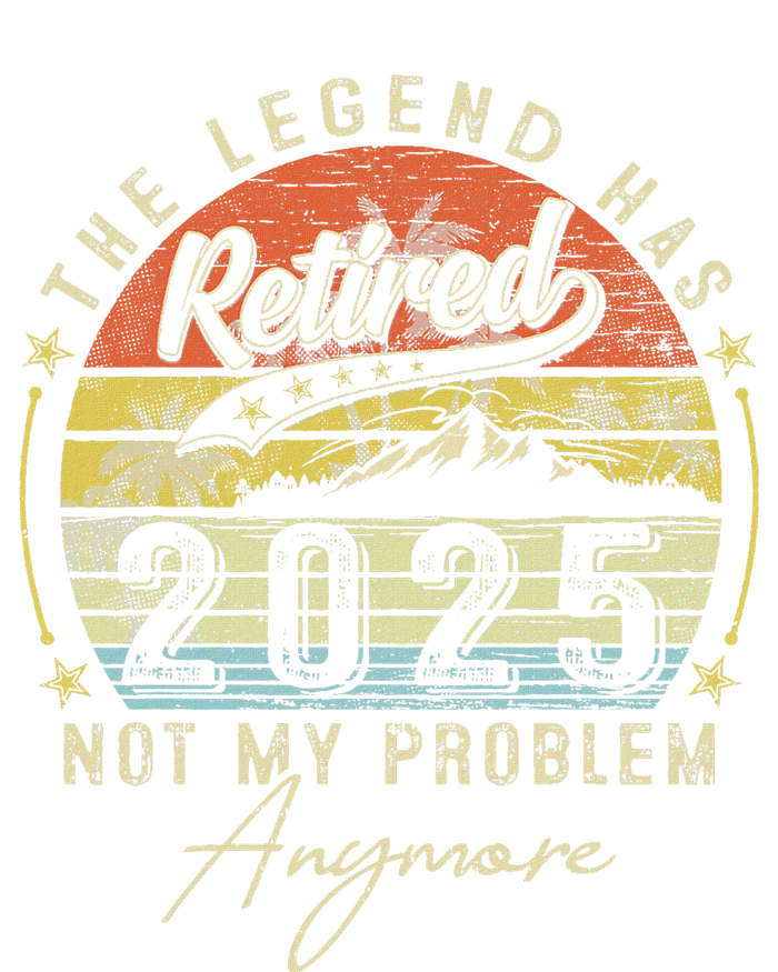 Legend Has Retired 2025 Not My Problem Anymore Retirement Women's Fleece Hoodie