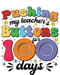 Pushing My TeacherS Buttons For 100 Days 100 Days Of School T-Shirt