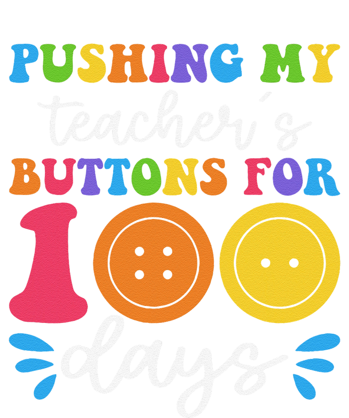 Pushing My TeacherS Buttons For 100 Days Funny School T-Shirt