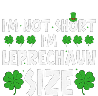 IM Not Short IM Leprechaun Size Funny St PatrickS Day T-Shirt