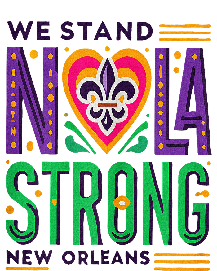 We Stand Nola Strong Nola Strong Support New Orleans T-Shirt