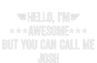 Hello IM Awesome But You Can Call Me Josh High Crown Mesh Back Trucker Hat