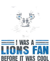 I Was A Lions Fan Before It Was Cool Fan Lions Blue Eyes Us T-Shirt