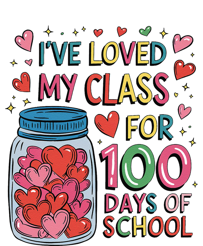 IVe Loved My Class For 100 Days Of School Valentines Day T-Shirt