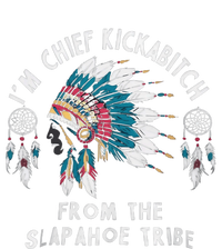 Chief Kickabitch Slapahoe Tribe Funny Native T-Shirt