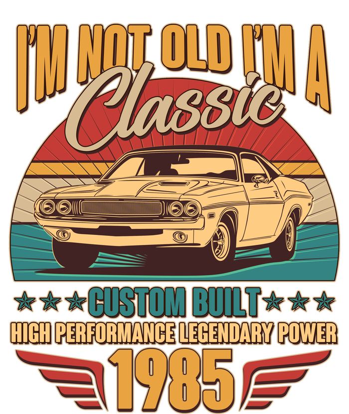 Vintage Retro Im Not Old Im A Classic 1985 40th Birthday Classic Car Lover Premium T-Shirt