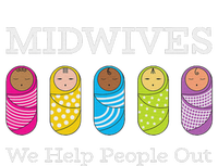 Midwives We Help People Out Button