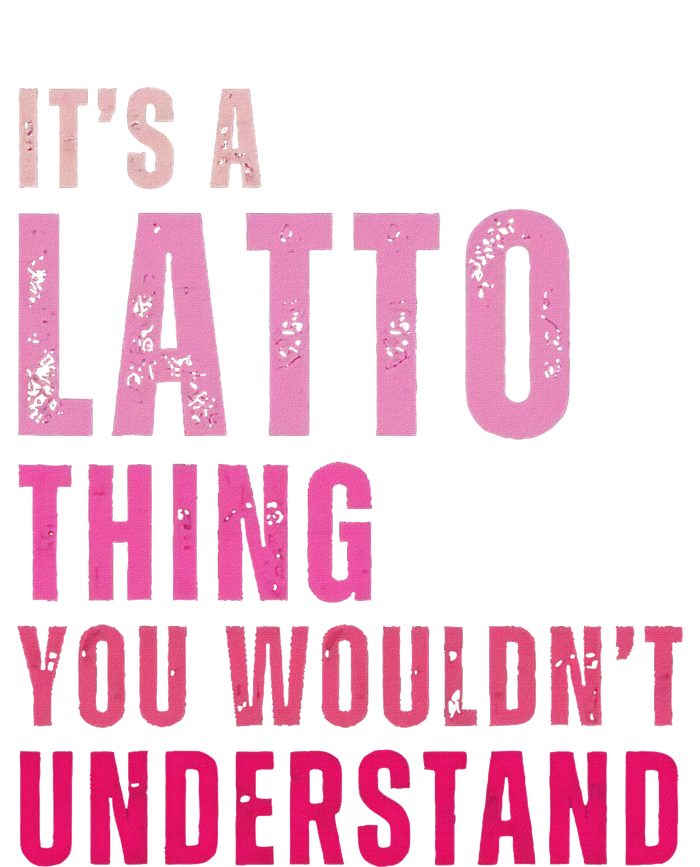 ItS A Latto Thing You WouldnT Understand Vintage Tall T-Shirt