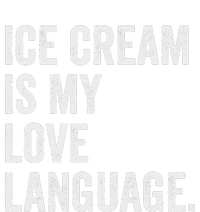 Ice Cream Is My Love Language Anti Valentines Day T-Shirt