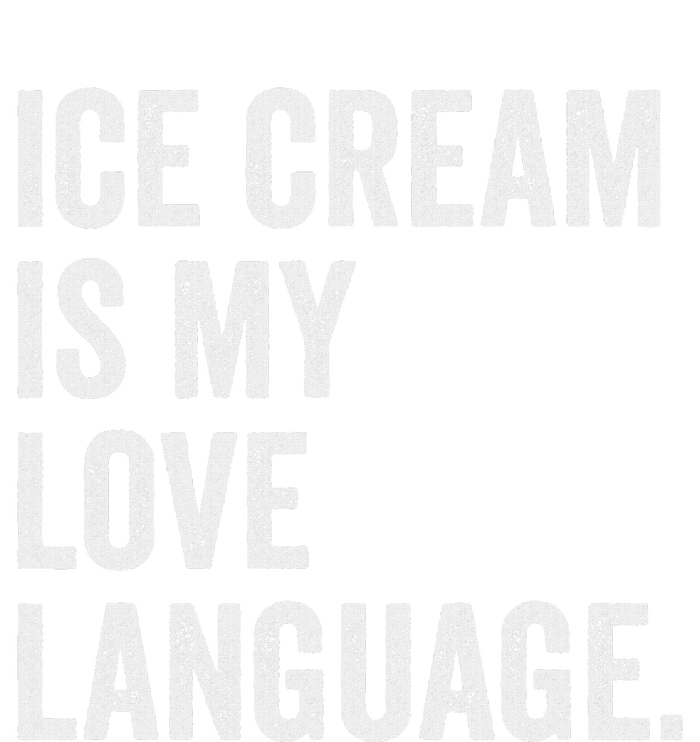 Ice Cream Is My Love Language Anti Valentines Day T-Shirt