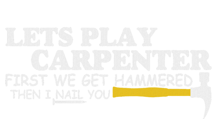 Lets Play Carpenter First We Get Hammered Then I Nail You Short Acrylic Beanie