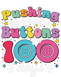 Pushing My TeacherS Buttons For 100 Days 100 Days Of School T-Shirt