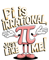 Funny Pi Funny Math Humor Pi Day Pi Is Irrational Funny Gift T-Shirt