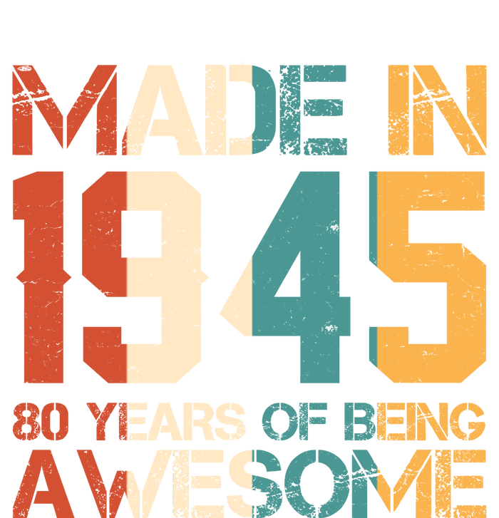 Retro Made In 1945 80 Years Of Being Awesome Birthday T-Shirt