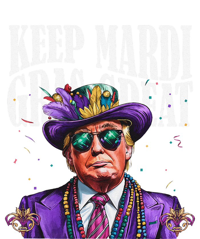 Keep Mardi Gras Great Trump Mardi Gras 2025 Flag Usa Funny T-Shirt