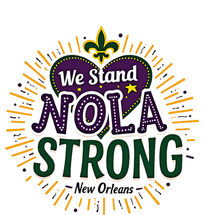 2025 Nola Always Never Forget New Orleans Strong T-Shirt