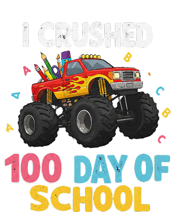 I Crushed 100 Days Of School For Monster Truck 100 Day T-Shirt