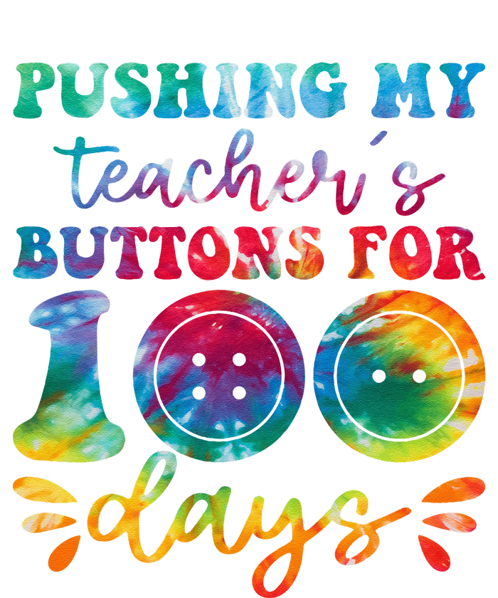 Pushing My TeacherS Buttons For 100 Days Funny School Long Sleeve Shirt