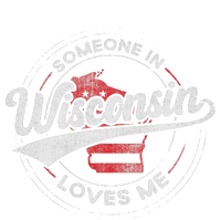 Someone In Wisconsin Loves Me Wisconsin T-Shirt