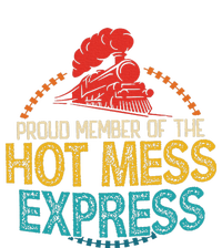 Proud Member Of The Hot Mess Express Women's T-Shirt