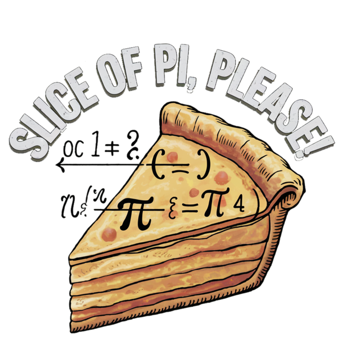 Slice Of Pi Please Funny Math Humor Pi Day Gift T-Shirt