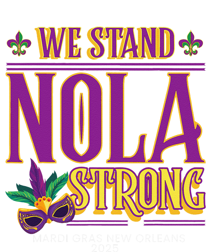 Mardi Gras New Orleans 2025 Funny Stand Nola Strong T-Shirt