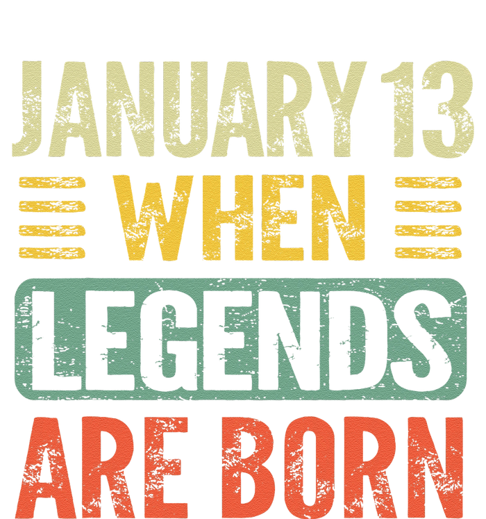 Legends Are Born On January 13th Birthday Vintage Jan 13 Gift T-Shirt