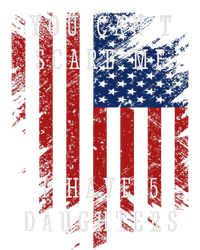 You CanT Scare Me. I Have Five Daughters. Long Sleeve Shirt