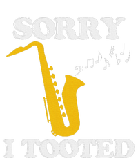 Sorry I Tooted Funny Saxophone Sax Player T-Shirt