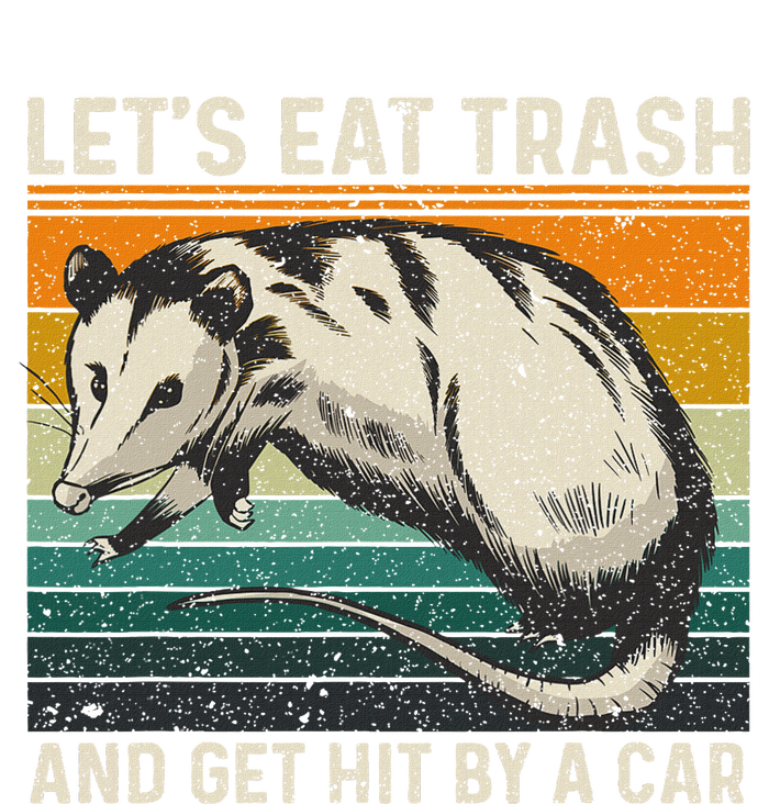 LetS Eat Trash And Get Hit By A Car Retro Vintage Opossum T-Shirt