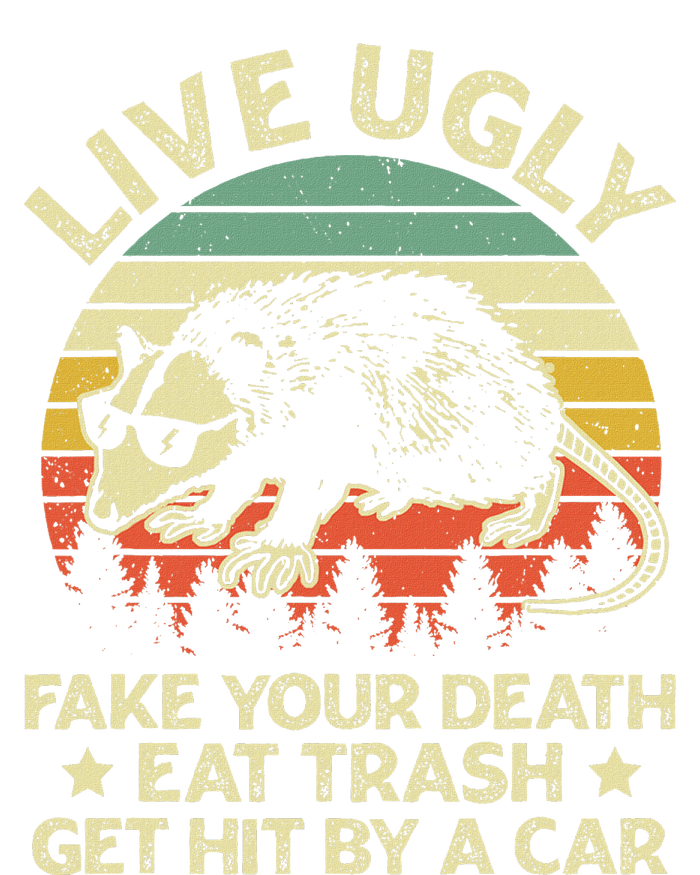 Live Ugly Fake Your Death Eat Trash Get Hit By A Car Opossum T-Shirt