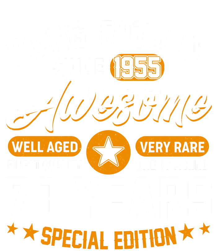 Being Totally Awesome Since 1955 70 Years Birthday Special Edition T-Shirt