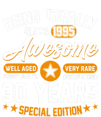 Being Totally Awesome Since 1995 30 Years Birthday Special Edition T-Shirt