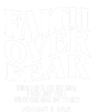 Faith Over Fear Psalms 1 18:6 Front Back Tall Sweatshirt