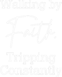 Walking By Faith Tripping Constantly Front And Back T-Shirt thumb 8