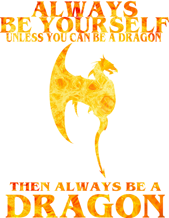 Always Be A Dragon T-Shirt